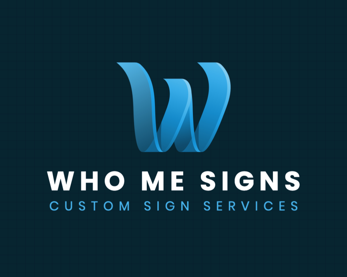 Who Me Signs – Creating Signs is our Passion